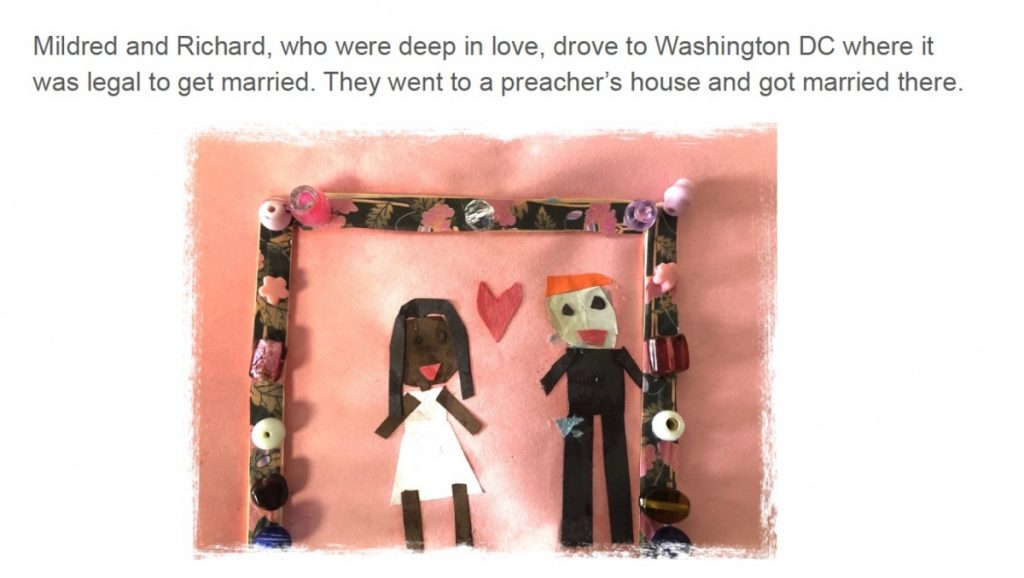 Paper cutout art of Mildred and Richard getting married with the text: Mildred and Richard, who were deep in love, drove to Washington DC where it was legal to get married. They went to a preacher's house and got married there.